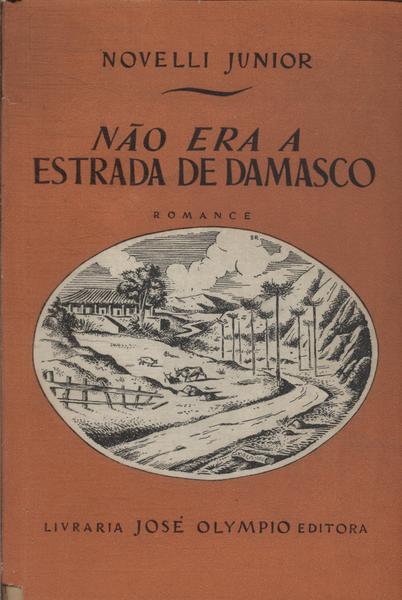 Não Era A Estrada De Damasco