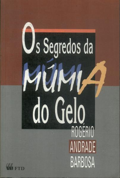 Os Segredos Da Múmia Do Gelo