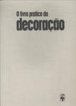 O Livro Prático Da Decoração