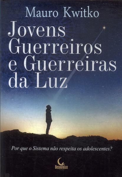 Jovens Guerreiros E Guerreiras Da Luz