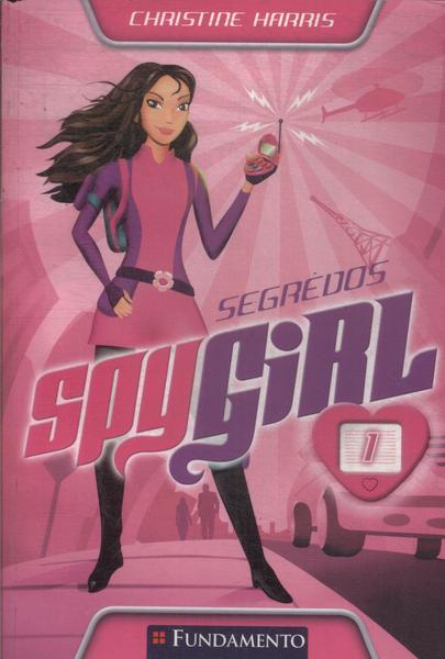 Spy Girl: Segredos