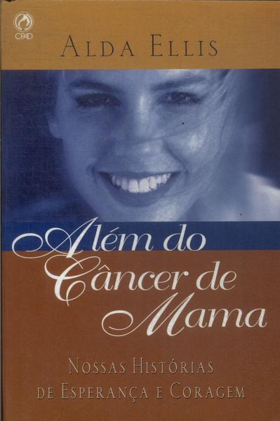 Além Do Câncer De Mama