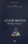 Aécio Neves: De Facto Et De Jure