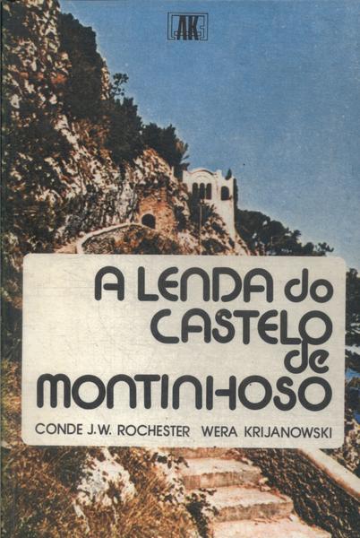 A Lenda Do Castelo De Montinhoso