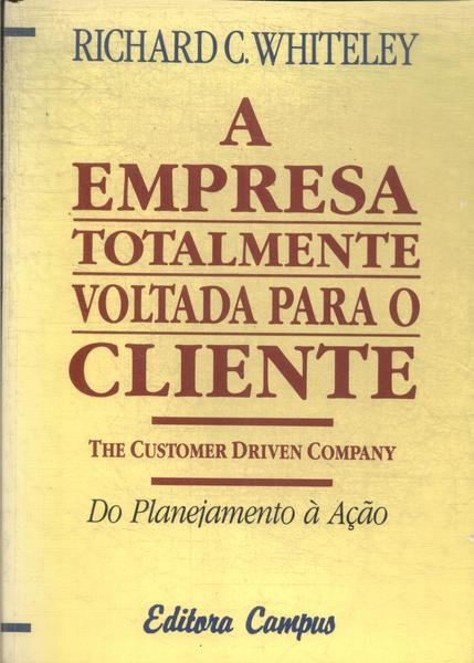 A Empresa Totalmente Voltada Para O Cliente