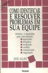 Como Identificar E Resolver Problemas Em Sua Equipe