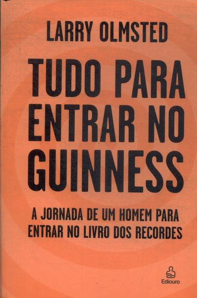 Tudo Para Entrar No Guinness