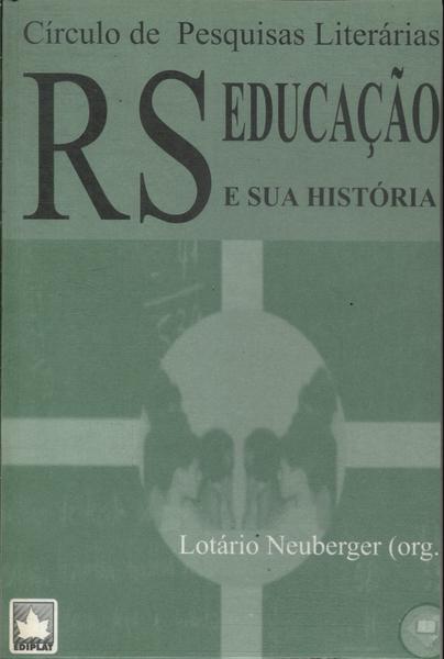 Rs: Educação E Sua História