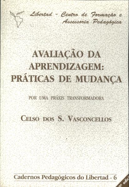 Avaliação Da Aprendizagem: Práticas De Mudança