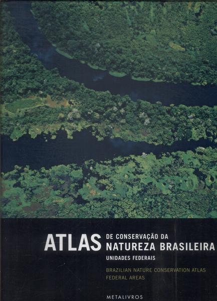 Atlas De Conservação Da Natureza Brasileira
