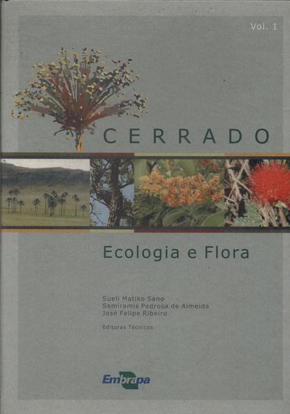 Cerrado: Ecologia E Flora