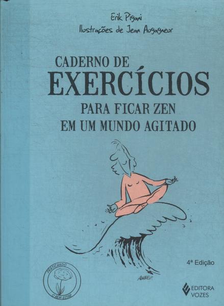 Caderno De Exercícios Para Ficar Zen Em Um Mundo Agitado