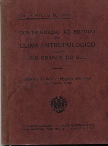 CONTRIBUIÇÃO AO ESTUDO DO CLIMA ANTROPOLOGICO DO RIO GRANDE DO SUL - Autografado