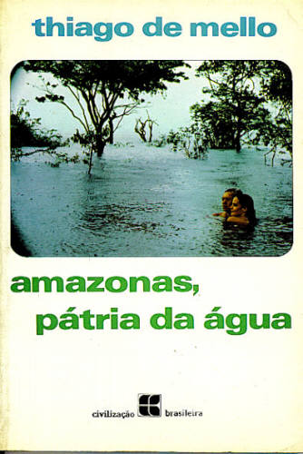 AMAZONAS, PÁTRIA DA ÁGUA E NOTÍCIA DA VISITAÇÃO - Autografado