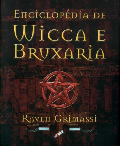 Enciclopédia de Wicca e Bruxaria
