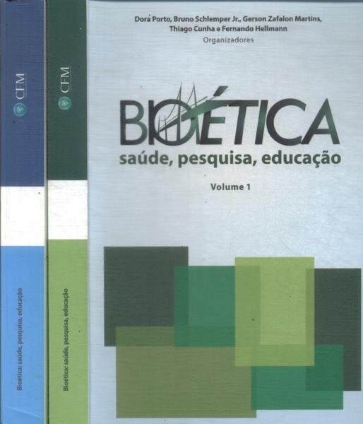 Bioética: Saúde, Pesquisa, Educação (2 Volumes)