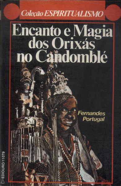 Encanto E Magia Dos Orixás No Candomblé