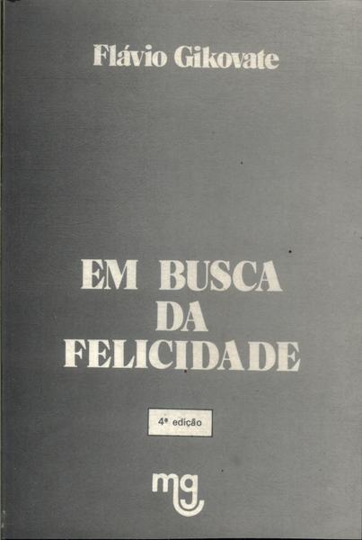 Em Busca Da Felicidade