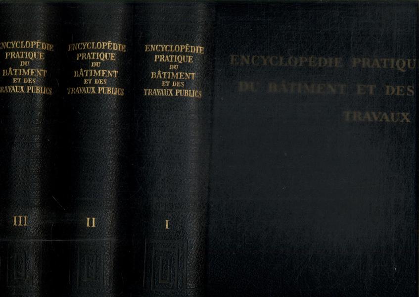 Encyclopédie Pratique Du Batiment Et Des Travaux Publics (3 Volumes - Acompanha Plantas)