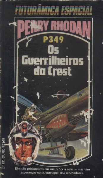 Perry Rhodan P349: Os Guerrilheiros Da Crest