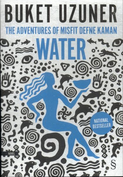 The Adventures Of Misfit Defne Kaman: Water