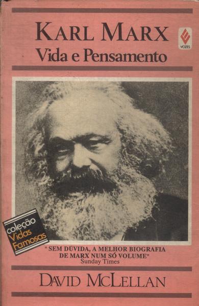 Karl Marx: Vida E Pensamento