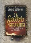 O Gaudério Macunaíma E A Pitininga Macia De Brunilde