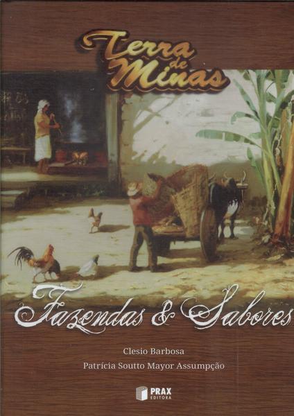 Terra De Minas : Fazendas E Sabores