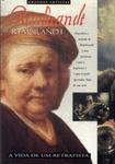 Rembrandt: A Vida De Um Retratista
