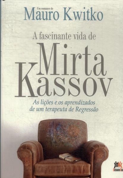 A Fascinante Vida De Mirta Kassov