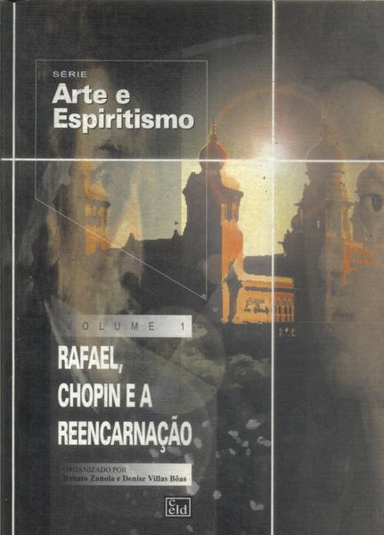Rafael, Chopin E A Reencarnação