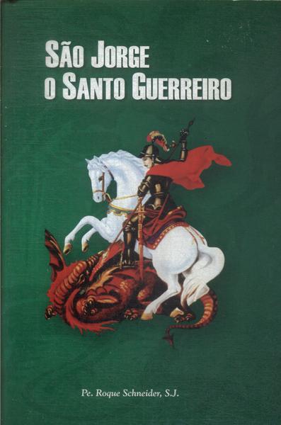 São Jorge, O Santo Guerreiro