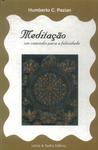 Meditação: Um Caminho Para A Felicidade (não Inclui Cd)