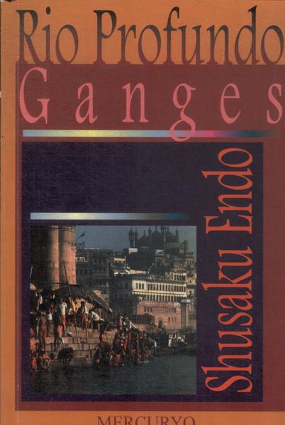 Rio Profundo: Ganges