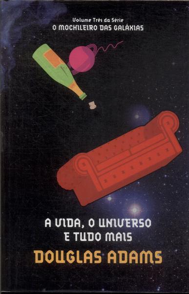 A Vida, O Universo E Tudo Mais