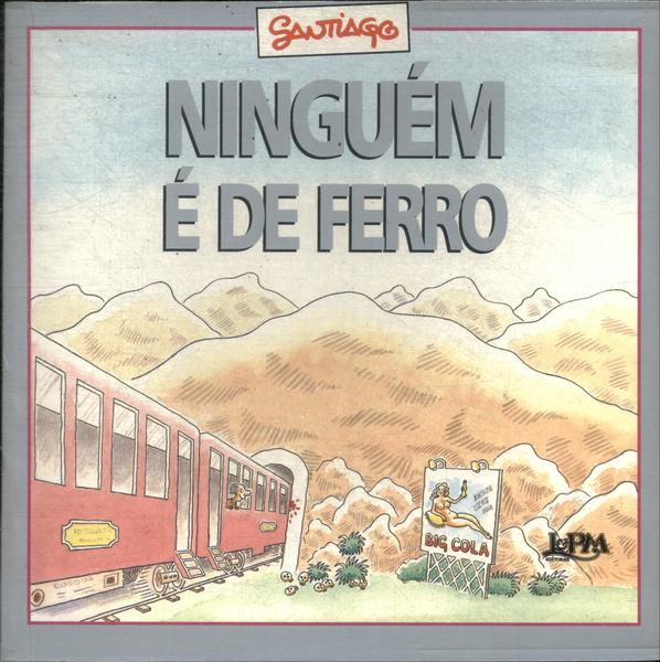 Ninguém É De Ferro