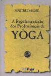 A Regulamentação Dos Profissionais De Yôga