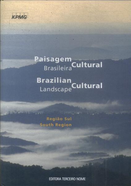 Paisagem Cultural Brasileira: Região Sul