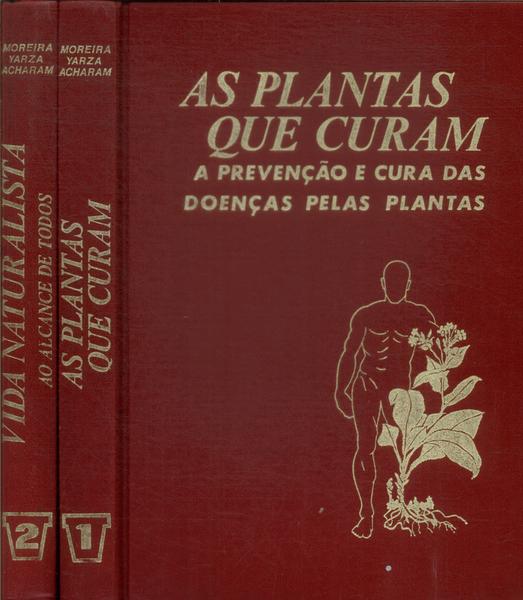 As Plantas Que Curam - Vida Naturalista (2 Volumes)