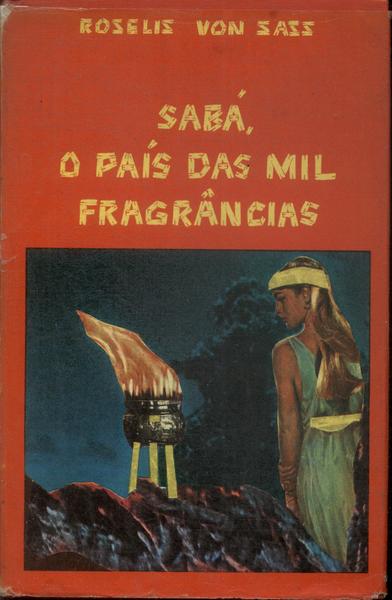 Sabá, O País Das Mil Fragrâncias