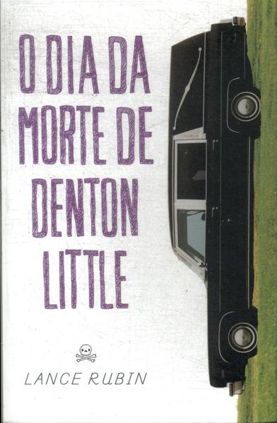 O Dia Da Morte De Denton Little
