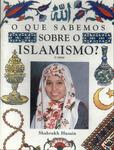 O Que Sabemos Sobre O Islamismo?