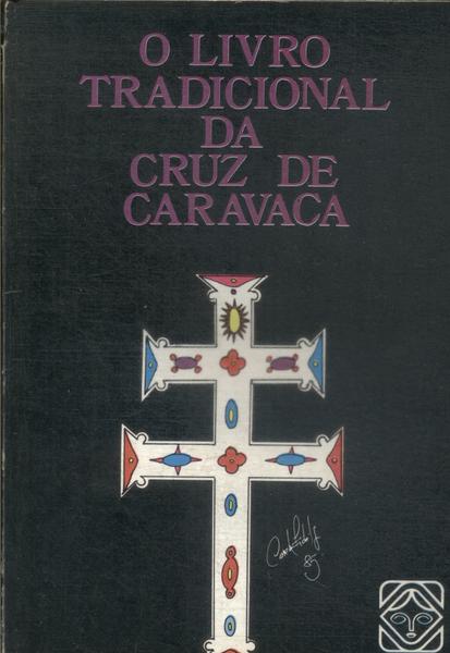 O Livro Tradicional Da Cruz De Caravaca