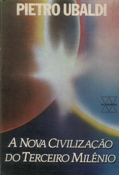 A Nova Civilização Do Terceiro Milênio