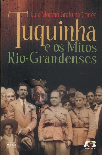 Tuquinha E Os Mitos Rio-Grandenses