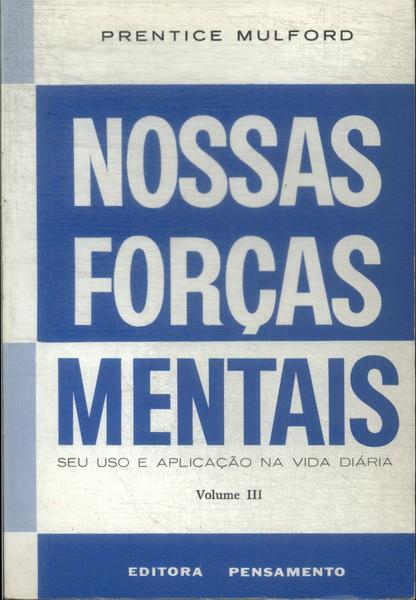 Nossas Forças Mentais Vol 3