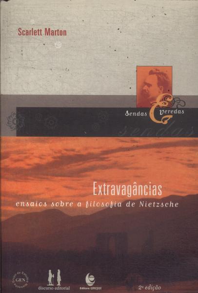 Extravagâncias: Ensaios Sobre A Filosofia De Nietzsche