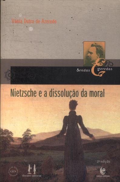 Nietzsche E A Dissolução Da Moral