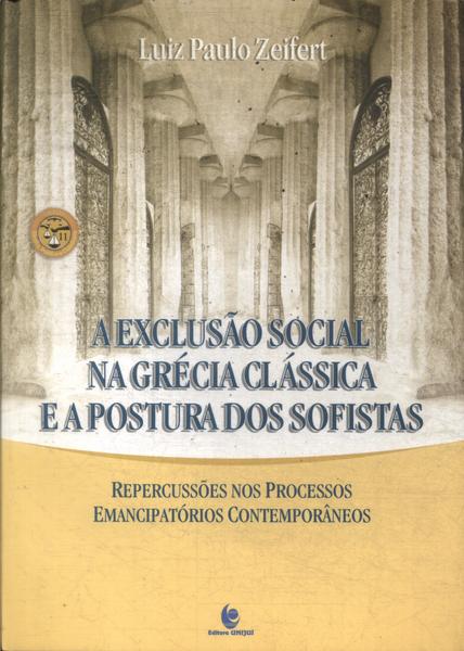 A Exclusão Social Na Grécia Clássica E A Postura Dos Sofistas