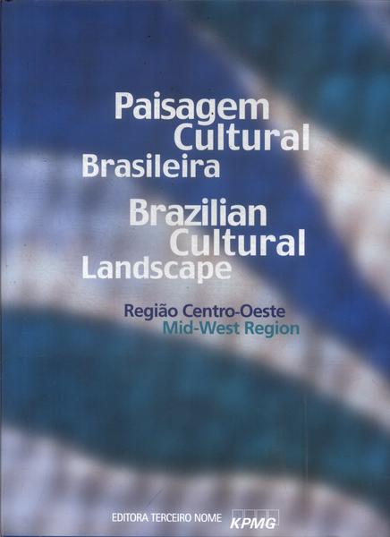 Paisagem Cultural Brasileira: Região Centro-oeste